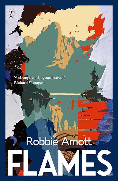 Amy Baillieu reviews &#039;Flames&#039; by Robbie Arnott