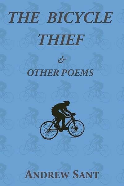 Martin Duwell reviews &#039;The Bicycle Thief &amp; Other Poems&#039; by Andrew Sant