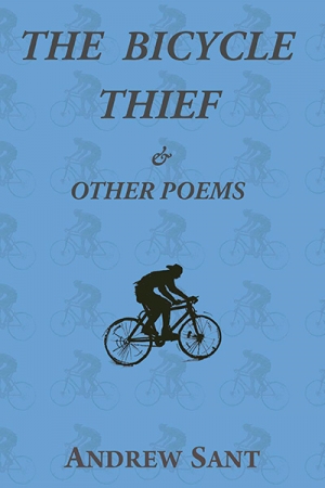 Martin Duwell reviews &#039;The Bicycle Thief &amp; Other Poems&#039; by Andrew Sant
