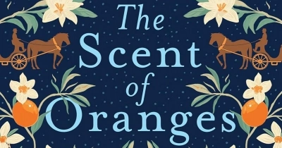 Penny Russell reviews ‘The Scent of Oranges’ by Kathy George