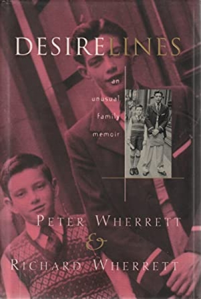 Kerryn Goldsworthy reviews &#039;Desirelines: An unusual family memoir&#039; by Peter Wherrett and Richard Wherrett