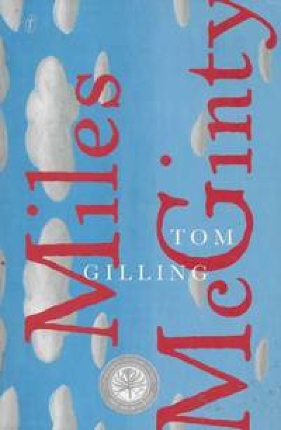 James Bradley reviews &#039;Miles McGinty&#039; by Tom Gilling