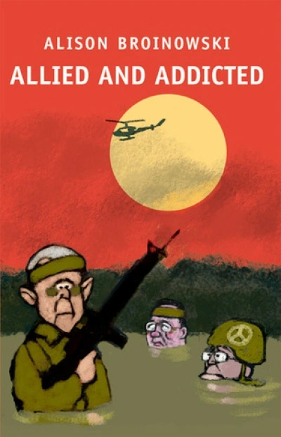Michael Wesley reviews &#039;Allied and Addicted&#039; by Alison Broinowski