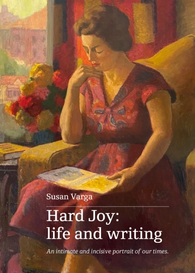 Susan Sheridan reviews &#039;Hard Joy: Life and writing&#039; by Susan Varga