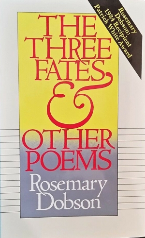 Philip Martin reviews &#039;The Three Fates and Other Poems&#039; by Rosemary Dobson