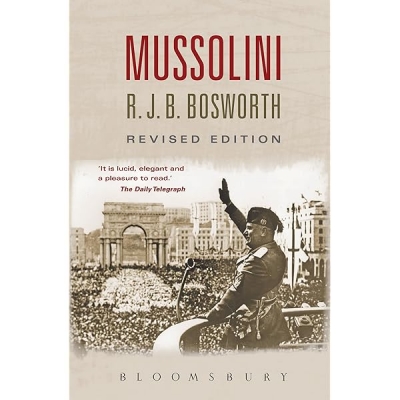 Ros Pesman reviews &#039;Mussolini&#039; by R.J.B. Bosworth