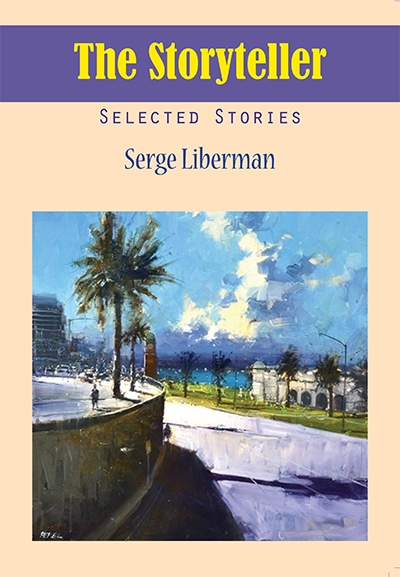 Tali Lavi reviews &#039;The Storyteller: Selected stories&#039; by Serge Liberman