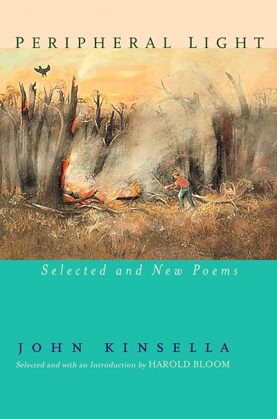 Peter Steele reviews 'Peripheral Light: Selected and New Poems' by John Kinsella