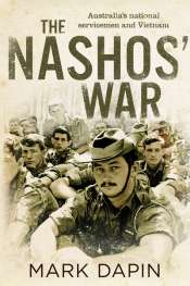 Peter Edwards reviews 'The Nashos' War' by Mark Dapin