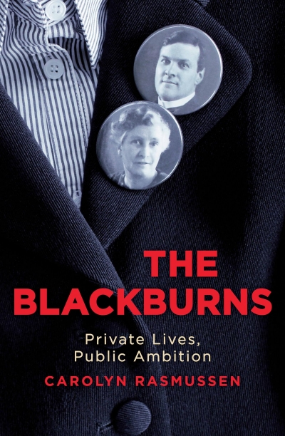 Jacqueline Kent reviews &#039;The Blackburns: Private lives, public ambition&#039; by Carolyn Rasmussen