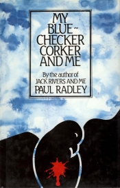 John Hanrahan reviews 'My Blue-checker Corker and Me' by Paul Radley