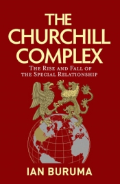 Timothy J. Lynch reviews 'The Churchill Complex: The rise and fall of the special relationship' by Ian Buruma