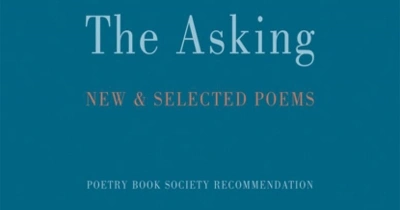 Felicity Plunkett reviews ‘The Asking: New and Selected Poems’ by Jane Hirshfield