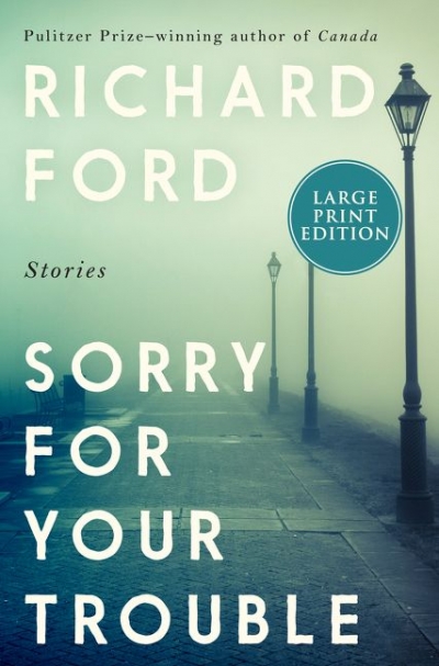 Don Anderson reviews &#039;Sorry for Your Trouble&#039; by Richard Ford