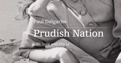 Frank Bongiorno reviews &#039;Prudish Nation: Life, love and libido&#039; by Paul Dalgarno