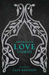 'Australian Love Stories', edited by Cate Kennedy