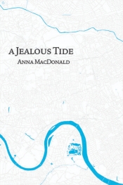 Polly Simons reviews 'A Jealous Tide' by Anna MacDonald