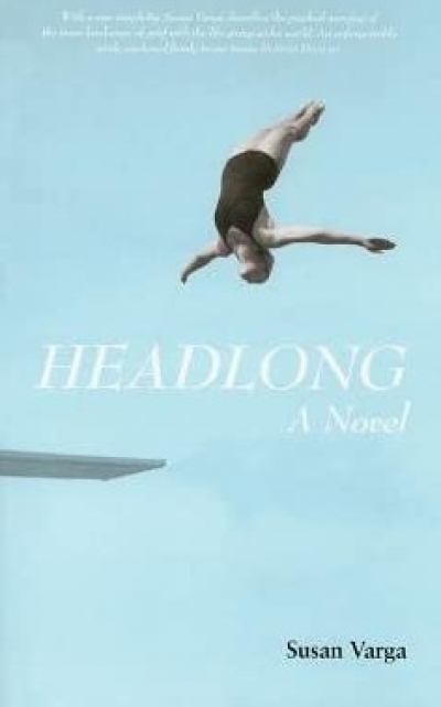 Carol Middleton reviews 'Headlong: A novel' by Susan Varga