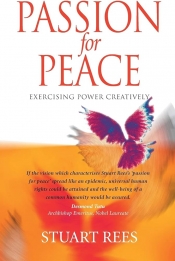 Rosamund Dalziell reviews 'Passion for Peace: Exercising power creatively' by Stuart Rees
