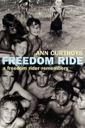 Meredith Curnow reviews 'Freedom Ride: A freedom rider remembers' by Ann Curthoys