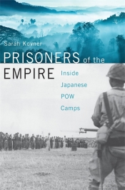 Joan Beaumont reviews 'Prisoners of the Empire: Inside Japanese POW camps' by Sarah Kovner
