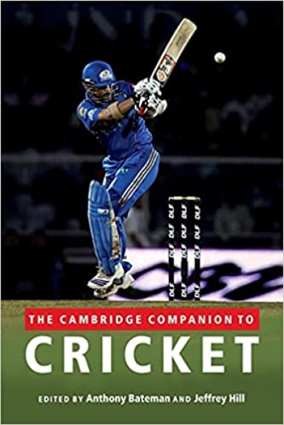 Bernard Whimpress reviews &#039;The Cambridge Companion to Cricket&#039; edited by Anthony Bateman and Jeffrey Hill