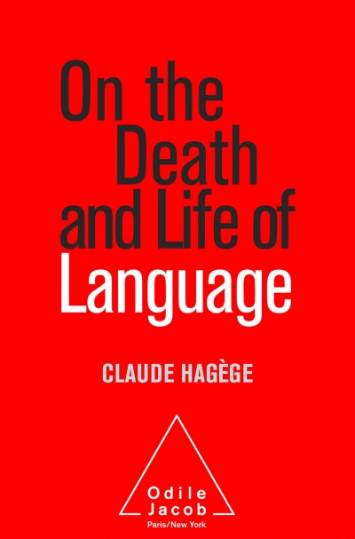 Bruce Moore reviews &#039;On The Death and Life of Languages&#039; by Claude Hagège (translated by Jody Gladding)