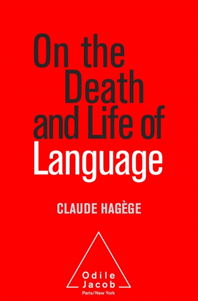 Bruce Moore reviews 'On The Death and Life of Languages' by Claude Hagège (translated by Jody Gladding)