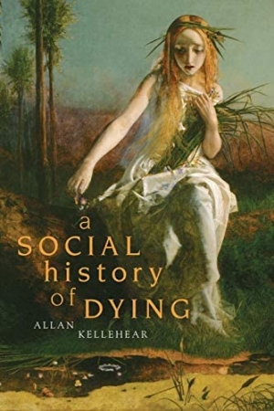 Anthony Elliott reviews &#039;A Social History of Dying&#039; by Allan Kellehear