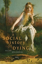 Anthony Elliott reviews 'A Social History of Dying' by Allan Kellehear