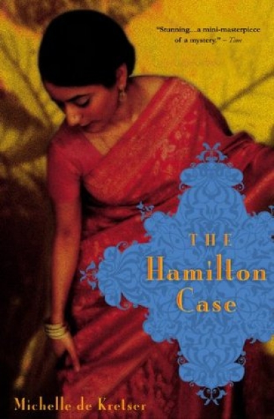 Gail Jones reviews &#039;The Hamilton Case&#039; by Michelle de Kretser