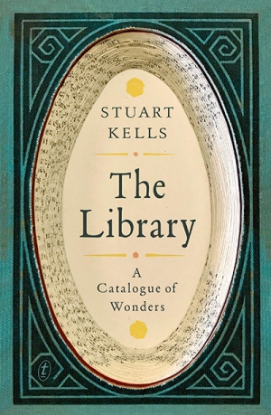 Des Cowley reviews &#039;The Library: A catalogue of wonders&#039; by Stuart Kells