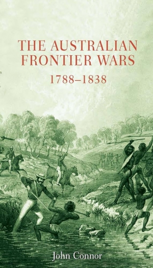 Lyndall Ryan reviews ‘The Australian Frontier Wars 1788–1838’ by John Connor