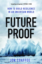 Tom Bamforth reviews 'Future Proof: How to build resilience in an uncertain world' by Jon Coaffee