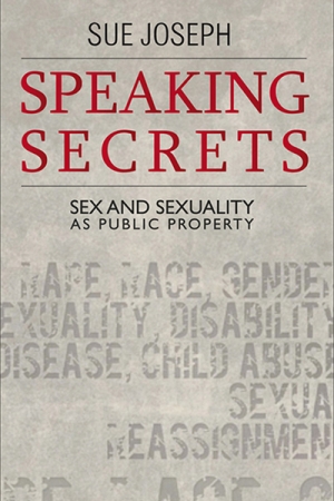 Jay Daniel Thompson reviews &#039;Speaking Secrets&#039; by Sue Joseph
