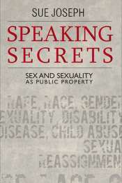 Jay Daniel Thompson reviews 'Speaking Secrets' by Sue Joseph