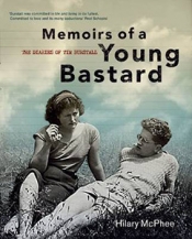 John Thompson reviews 'Memoirs of a Young Bastard' edited by Hilary McPhee with Ann Standish