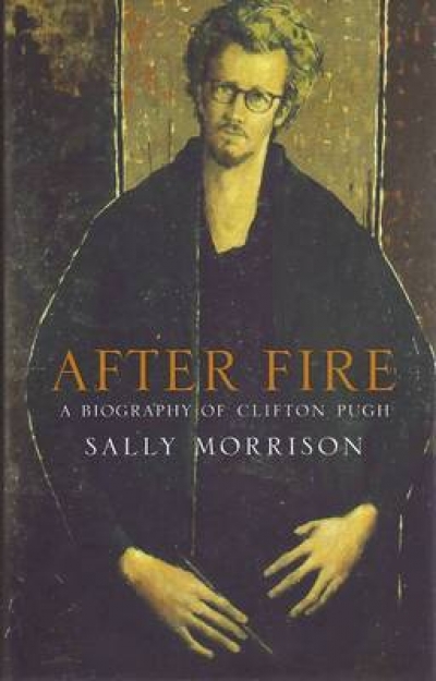 Brenda Niall reviews 'After Fire: A biography of Clifton Pugh' by Sally Morrison