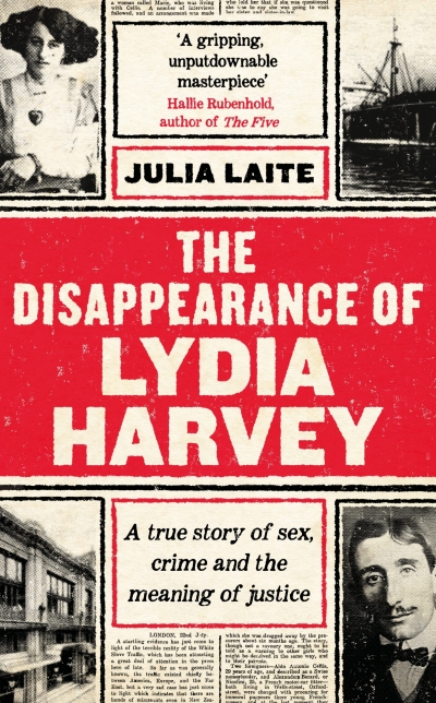 Alecia Simmonds reviews &#039;The Disappearance of Lydia Harvey: A true story of sex, crime and the meaning of justice&#039; by Julia Laite