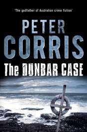 Peter Corris: The Dunbar Case