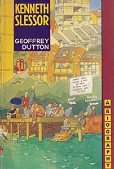 Humphrey McQueen reviews &#039;Kenneth Slessor: A biography&#039; by Geoffrey Dutton
