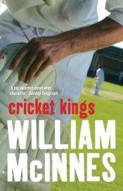 Brian Matthews reviews 'Cricket Kings' by William McInnes