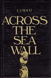 Mary Lord reviews 'Across the Sea Wall' by C.J. Koch
