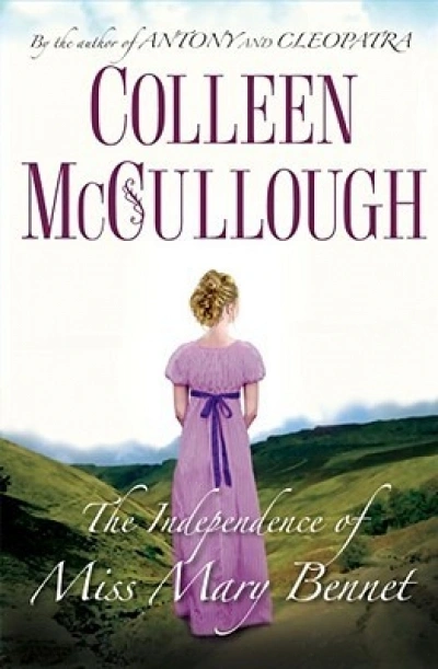 Adrian Mitchell reviews &#039;The Independence of Miss Mary Bennet&#039; by Colleen McCullough