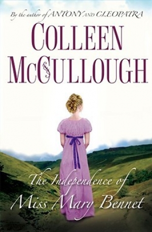 Adrian Mitchell reviews &#039;The Independence of Miss Mary Bennet&#039; by Colleen McCullough