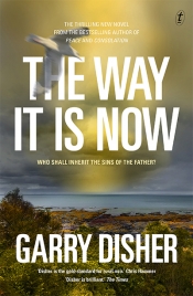 Tony Birch reviews 'The Way It Is Now' by Garry Disher