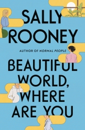 Beejay Silcox reviews 'Beautiful World, Where Are You' by Sally Rooney