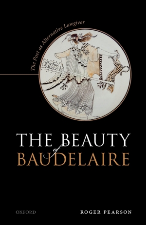John Hawke reviews &#039;The Beauty of Baudelaire: The poet as alternative lawgiver&#039; by Roger Pearson