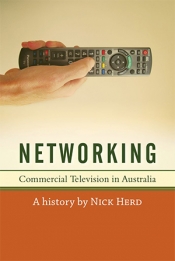 Philip Bell reviews 'Networking: Commercial Television in Australia' by Nick Herd