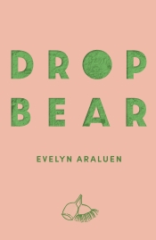Prithvi Varatharajan reviews 'Dropbear' by Evelyn Araluen and 'TAKE CARE' by Eunice Andrada